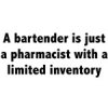 Buy A Bartender is a Pharmacist with Limited Inventory T-Shirts, Apparel, and Gifts